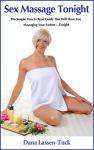 Sex Massage Tonight: The Simple, Easy to Read Guide That Will Have You Massaging Your Partner…Tonight