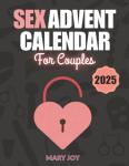Sex Advent Calendar for Couples: 24 Sexual Challenges and Erotic Games for Adults to Create a Spicy Atmosphere during Advent | Couple Gift