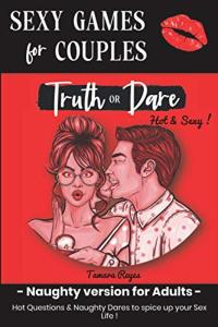 Truth or Dare - Sexy Games for Couples: Hot Questions & Naughty Dares to spice up your Sex life | Fun Date Night Activity | Valentine’s day, Wedding, Anniversary Gifts for Him & Her