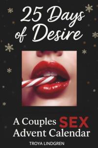 25 Days of Desire – A Couple’s Sex Advent Calendar: Spicy Stocking Stuffer with 25 Sexual Challenges and Erotic Games for Adults to Ignite the Spark This Christmas | Couples Gift