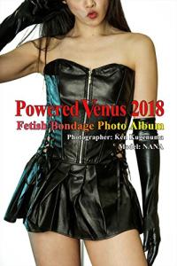 POWERED VENUS 2018: Fetish Bondage Photo Album