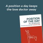 Position of the Day Playbook: Sex Every Day in Every Way