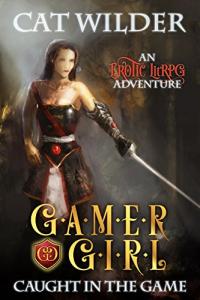 Gamer Girl Caught in the Game: An Erotic LitRPG Adventure (Gamer Girl Carly Book 1)
