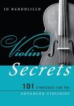 Violin Secrets: 101 Strategies for the Advanced Violinist (Music Secrets for the Advanced Musician)