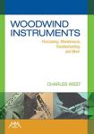 Woodwind Instruments: Purchasing, Maintenance, Troubleshooting and More