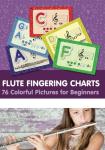 Flute Fingering Charts. 76 Colorful Pictures for Beginners (Fingering Charts for Woodwind Instruments)