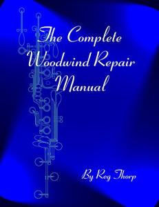 The Complete Woodwind Repair Manual
