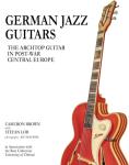 German Jazz Guitars: The Archtop Guitar in Post-War Central Europe