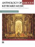 Anthology of Baroque Keyboard Music: For Late Intermediate to Early Advanced Piano (Alfred Masterwork Edition)