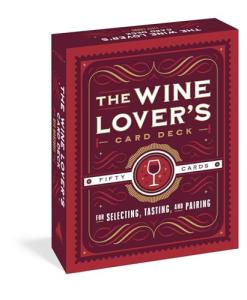 Wine Lover's Card Deck: 50 Tasting and Pairing Cards