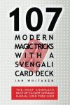 107 Must-Know Magic Tricks with Svengali Deck