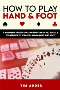 Hand and Foot: Beginner's Guide to Winning Strategies