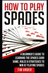 Beginner's Guide to Playing Spades and Winning