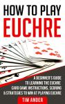 Euchre Made Easy: A Beginner's Guide