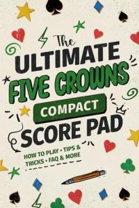 Five Crowns Compact Score Pad: Tips and Tricks