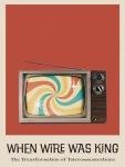 Telecommunications: The Rise of Wire Technology
