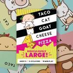 Taco Cat Goat Cheese Pizza Oversized Family Card Game