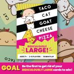 Taco Cat Goat Cheese Pizza Oversized Family Card Game