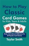 Classic Card Games Guide for Kids and Adults