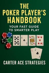 Poker Player's Handbook: Quick Guide to Smarter Play