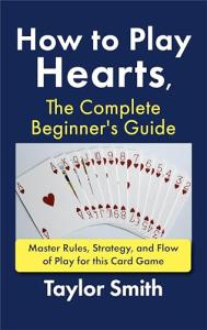 Hearts Card Game: Beginner's Guide to Winning