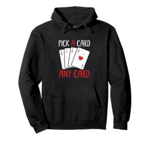 Pick A Card Hoodie for Magic Lovers