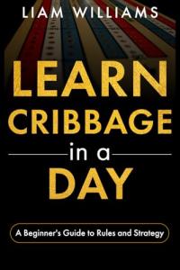 Cribbage Made Easy: Rules and Strategies Guide