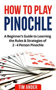 Pinochle Basics: Rules & Strategies for Beginners
