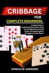Cribbage Made Easy: A Beginner's Guide