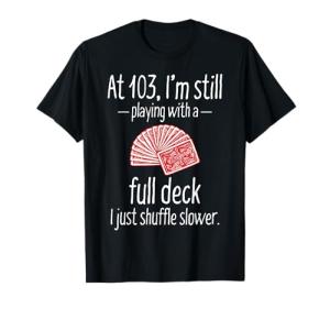 Funny Poker-Themed Shirt for 103rd Birthday