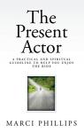 The Present Actor: Enjoy the Ride Guide