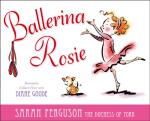 Ballerina Rosie from Sarah Ferguson