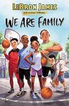 We Are Family: LeBron James Children's Book