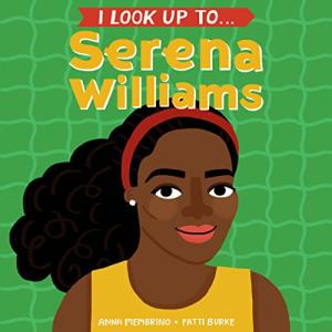 I Look Up to Serena Williams Children's Book