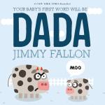 Baby's First Word: DADA by Jimmy Fallon