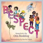 Respect: A Picture Book by LyricPop