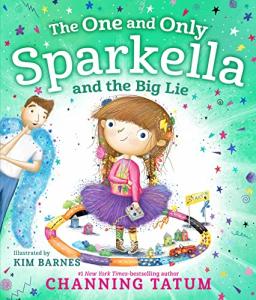 The One and Only Sparkella and the Big Lie 