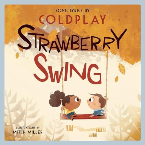 Strawberry Swing: A Celebrity Children's Picture Book