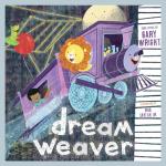 Dream Weaver: A Rock Song Children's Picture Book
