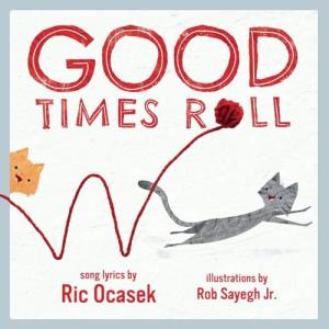 Good Times Roll: A Famous Rock Children's Book