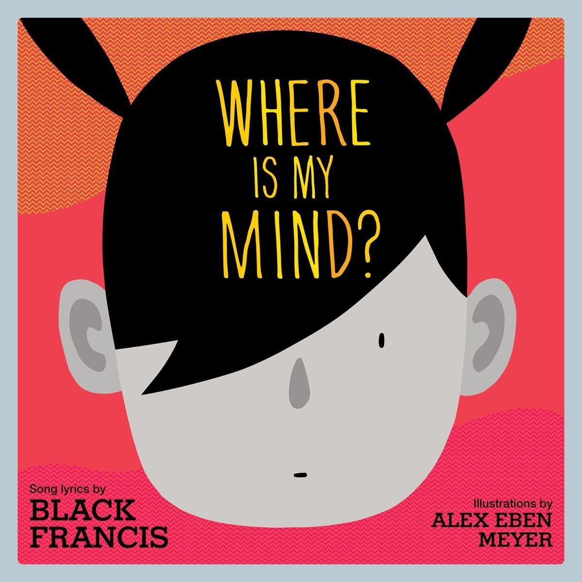 Where Is My Mind? A Fun Children's Book