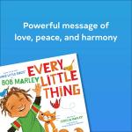 Every Little Thing "Three Little Birds": Bob Marley’s Musical Adventure