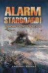 Alarm Starboard: True Story of Sea Warfare