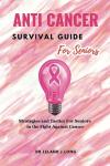 Survival Guide: Strategies for Seniors Battling Cancer