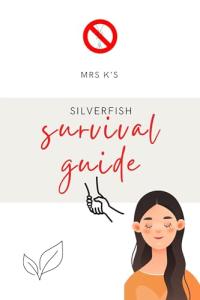 Silverfish Survival Guide by Mrs. K