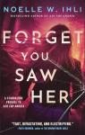 Forget You Saw Her: Survival Thriller Edition