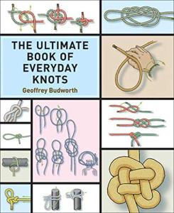Everyday Knots: Your Ultimate Guidebook