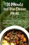 20 Quick One-Pan Dinner Recipes for Families