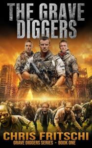 Grave Diggers: Zombie Survival Military Thriller Book 1