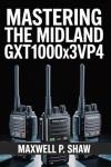Midland GXT1000X3VP4: Your Ultimate Two-Way Radio Guide